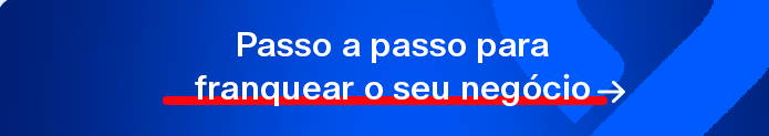 Passo a passo para franquear o seu negócio ➜